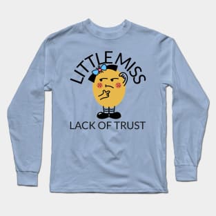 little miss lack of trust Long Sleeve T-Shirt